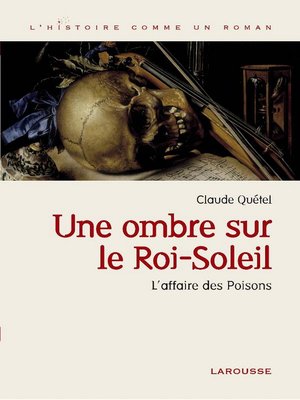 cover image of Une ombre sur le roi Soleil--L'affaire des Poisons